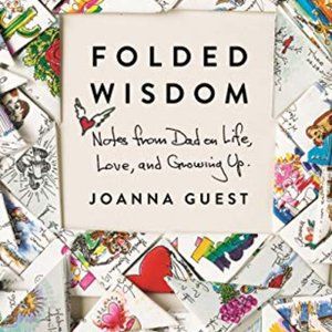 COPY - Folded Wisdom: Notes from Dad on Life, Love, and Growing Up Hardcover bo…